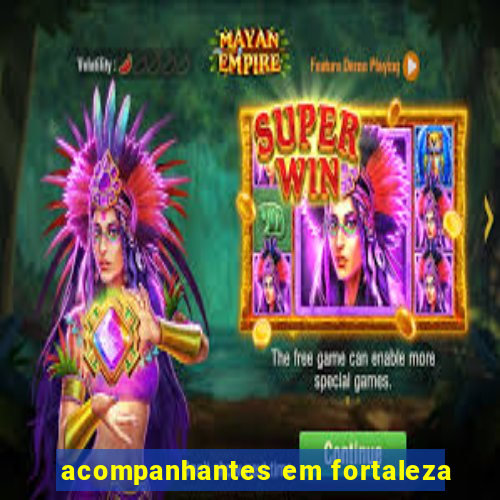 acompanhantes em fortaleza